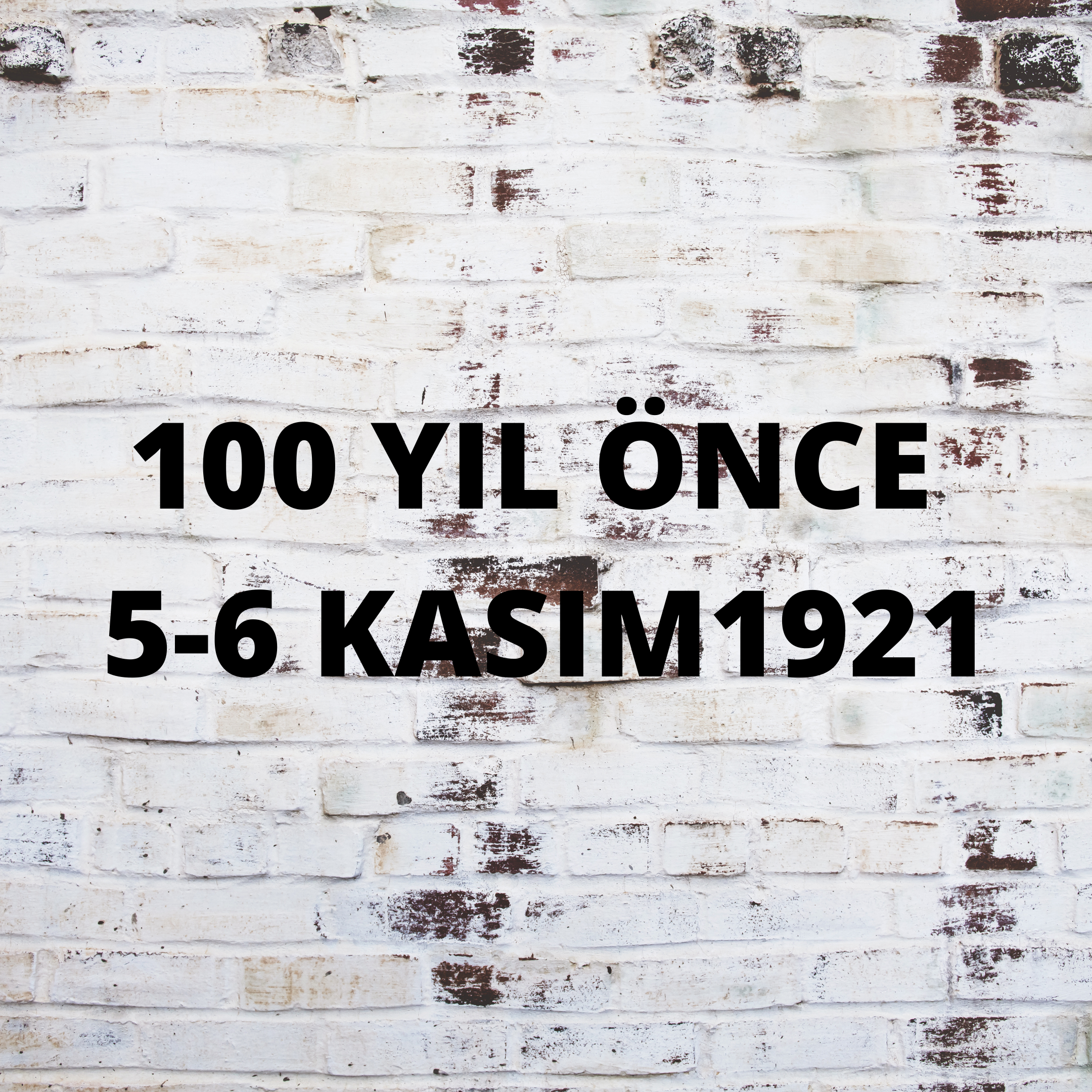 100 YIL ÖNCE 5 KASIM, 6 KASIM 1921
