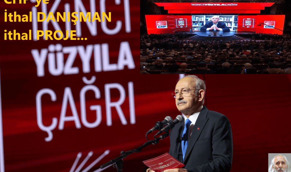 CHP’ye İthal Danışman ve