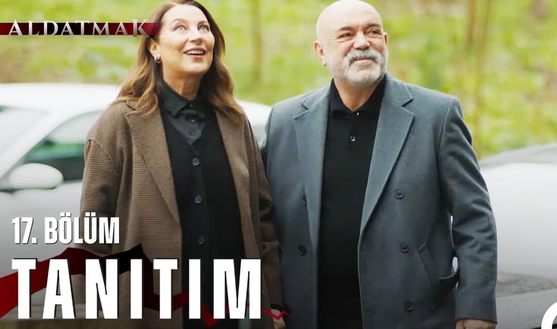 Aldatmak 17. Bölüm Fragmanı