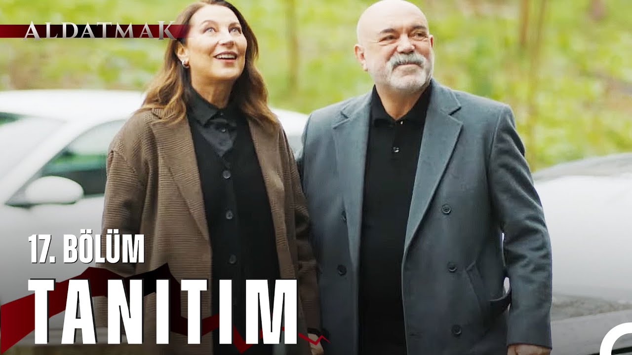 Aldatmak 17. Bölüm Fragmanı İzle! Aldatmak Dizisi 17 Bölüm tanıtım fragmanı