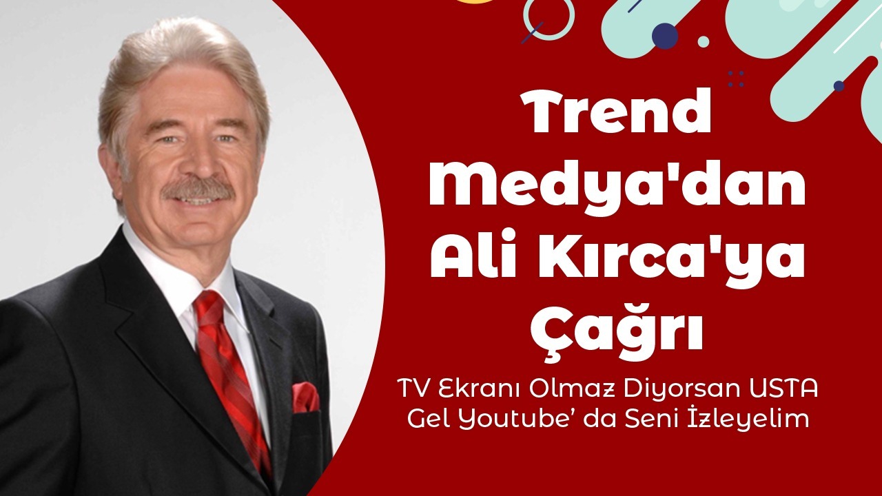 Ali Kırca’ya ekranlara dön çağrısı 