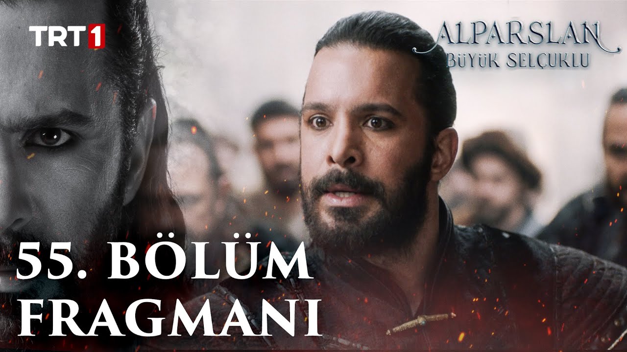 Alparslan Büyük Selçuklu 55. Bölüm Fragman! 54. Bölüm İzle