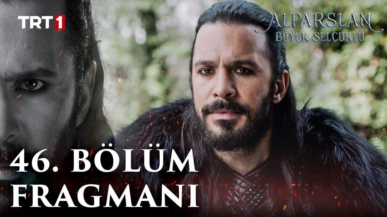 Alparslan Büyük Selçuklu Son Bölüm İzle! 45 Bölüm İzle – 46 Bölüm Fragmanı