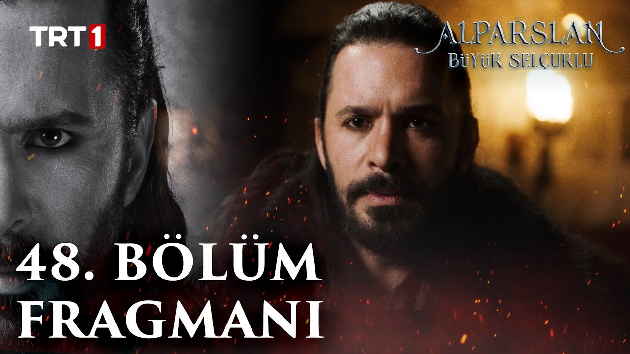 Alparslan Büyük Selçuklu Son Bölüm İzle! 47. Bölüm İzle – 48. Bölüm Fragmanı