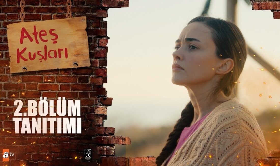 Ateş Kuşları 2. Bölüm