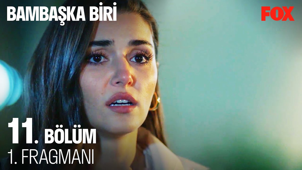 Bambaşka Biri 11. Bölüm Fragmanı – 10. Bölüm Full İzle FOX TV