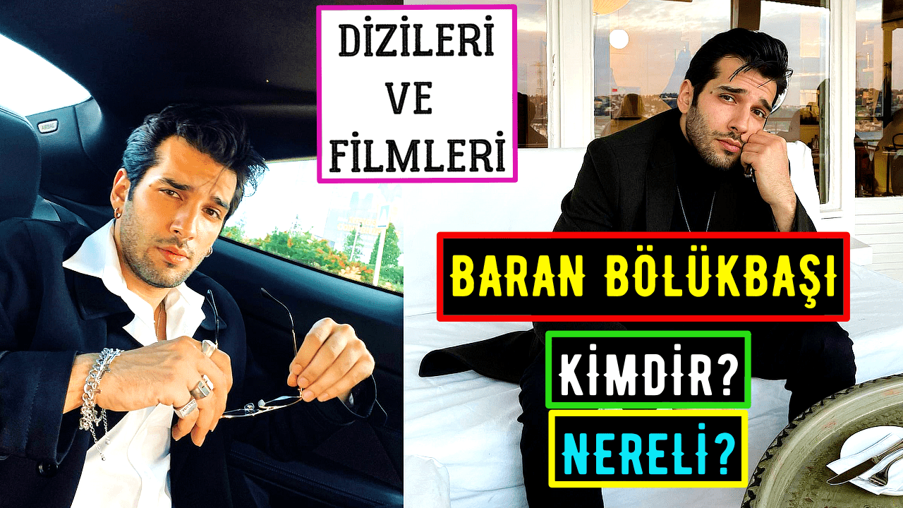 Baran Bölükbaşı Kimdir Nereli? Oynadığı Diziler Ve Filmleri