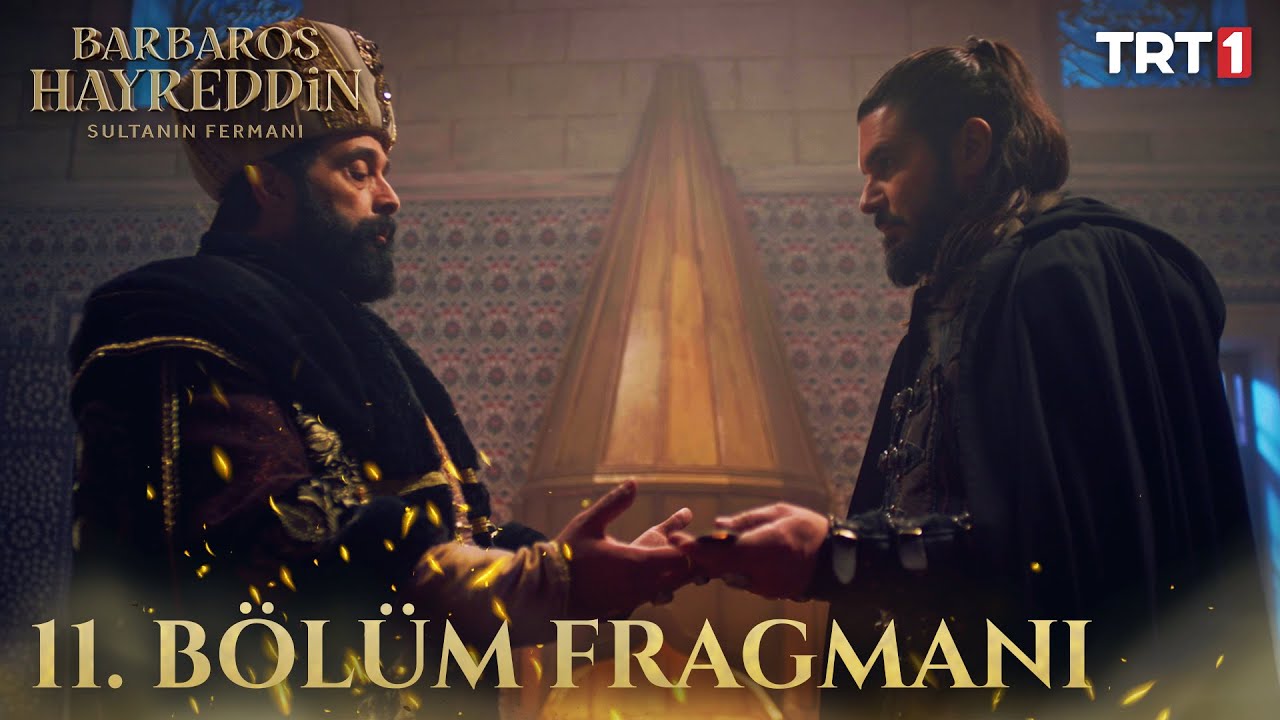 Barbaros Hayreddin: Sultanın Fermanı 10. Bölüm İzle – Son Bölüm izle Full! 11 Bölüm Fragman