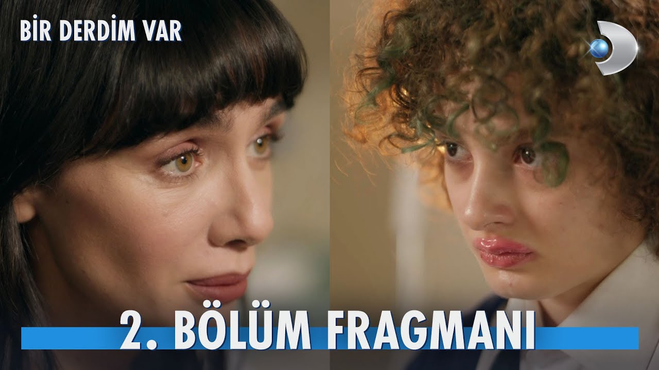 Bir Derdim Var 2. Bölüm Fragmanı – 1. Bölüm Full İzle