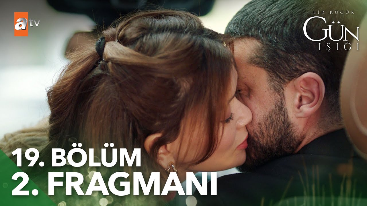 Bir Küçük Gün Işığı 19. Bölüm Fragmanı – Yeni Bölüm Fragman İzle