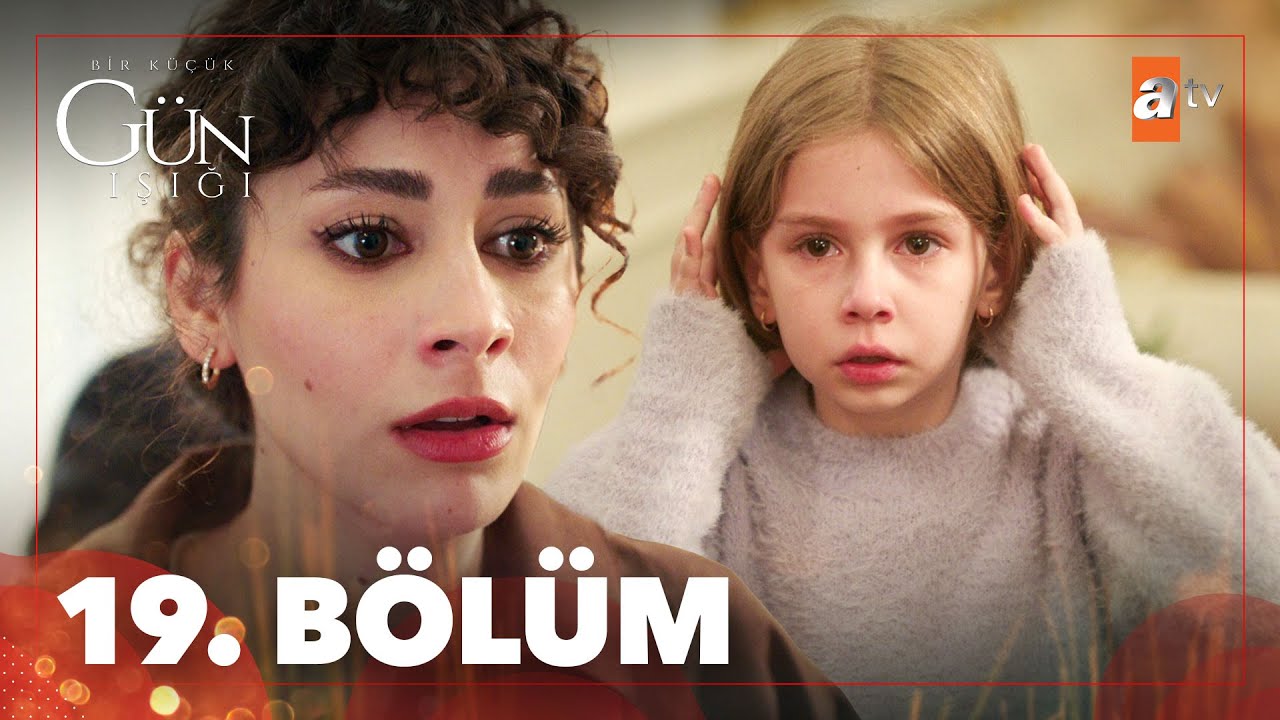 Bir Küçük Gün Işığı Son Bölüm İzle! 19 Bölüm İzle – 20 Bölüm Fragmanı