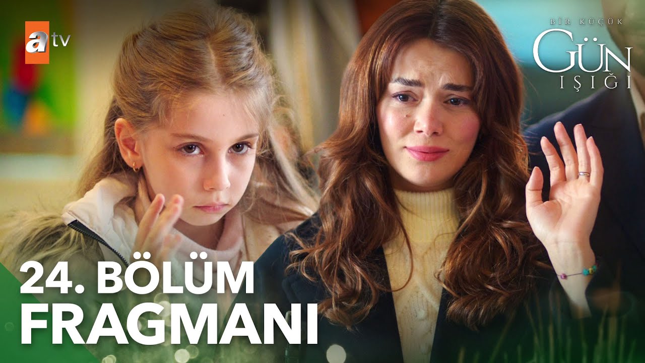 Bir Küçük Gün Işığı Son Bölüm İzle! 23. Bölüm İzle – 24 Bölüm Fragmanı