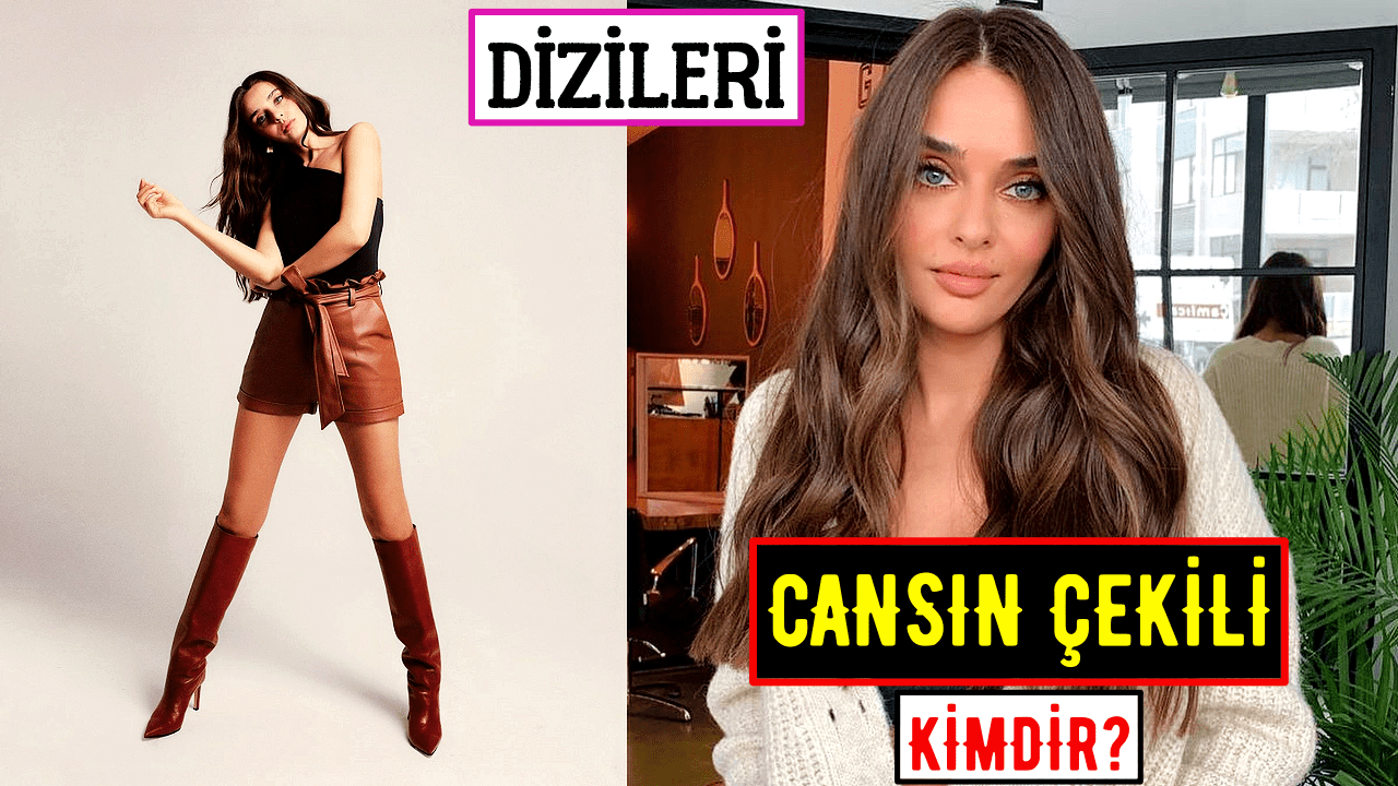 Cansın Çekili Kimdir? | Dizileri