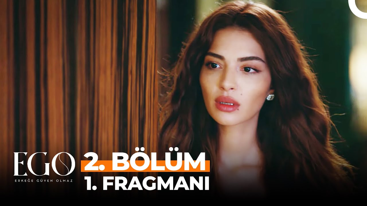 Ego Yeni Bölüm Fragmanı