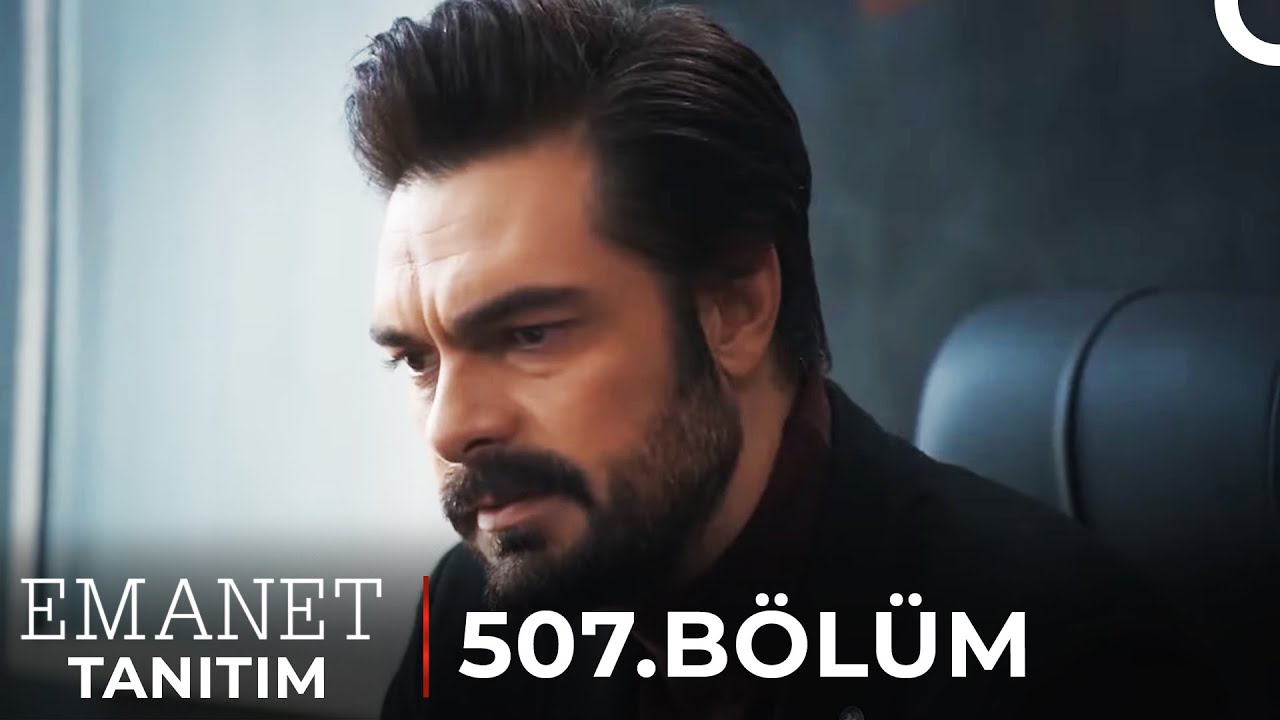 Emanet 507 bölüm fragmanı! Emanet Dizisi 506 Bölüm İzle