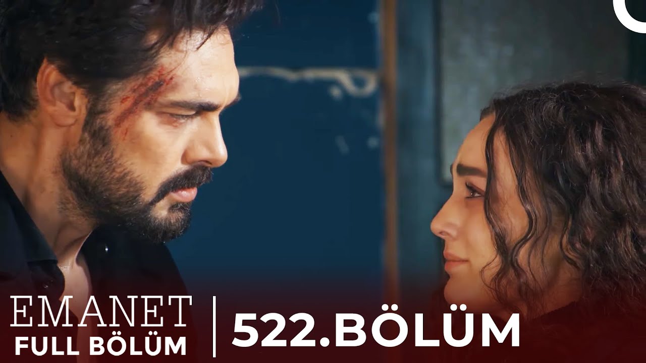 Emanet Son Bölüm İzle! 522. Bölüm İzle - Emanet Dizisi 523 Bölüm Fragmanı