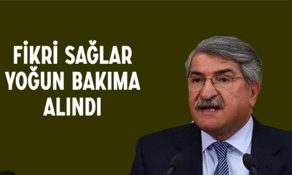 Eski bakan  Fikri Sağlar’ın, ’bypass’ ameliyat oldu