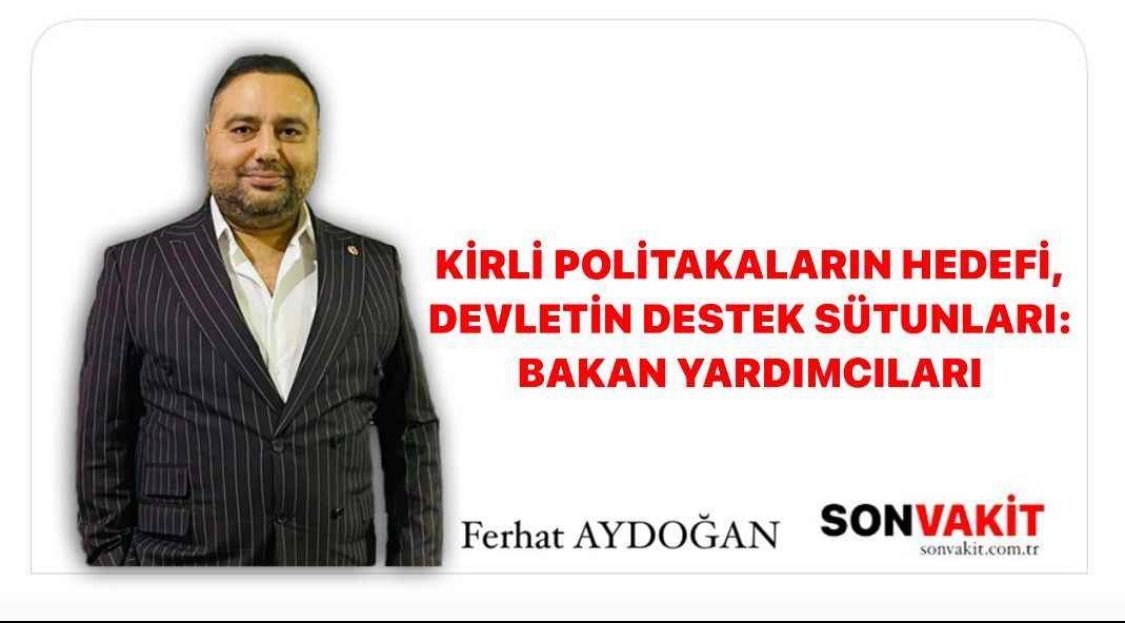 Ferhat Aydoğan ; Bakan yardımcıları Devletin sütunları gibidir