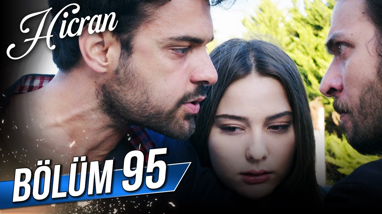 Hicran 95. Bölüm İzle – Hicran 96. Bölüm Fragman