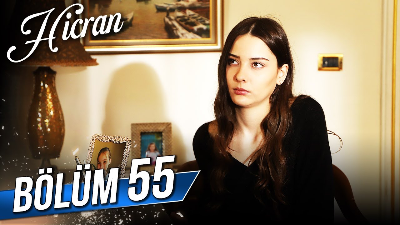 Hicran Son Bölüm İzle – 55. Bölüm İzle! 56 Bölüm Fragmanı