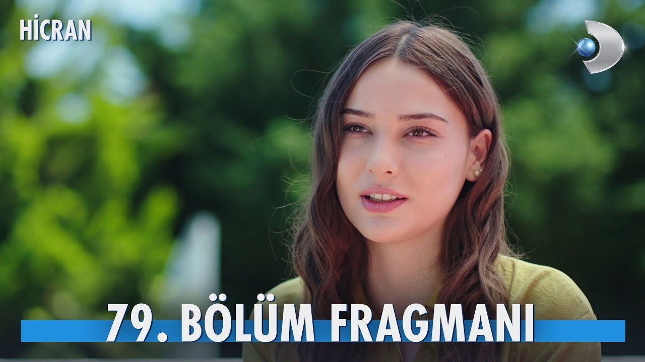 Hicran Son Bölüm İzle! Hicran 78. Bölüm İzle – Hicran 79. Bölüm Fragman