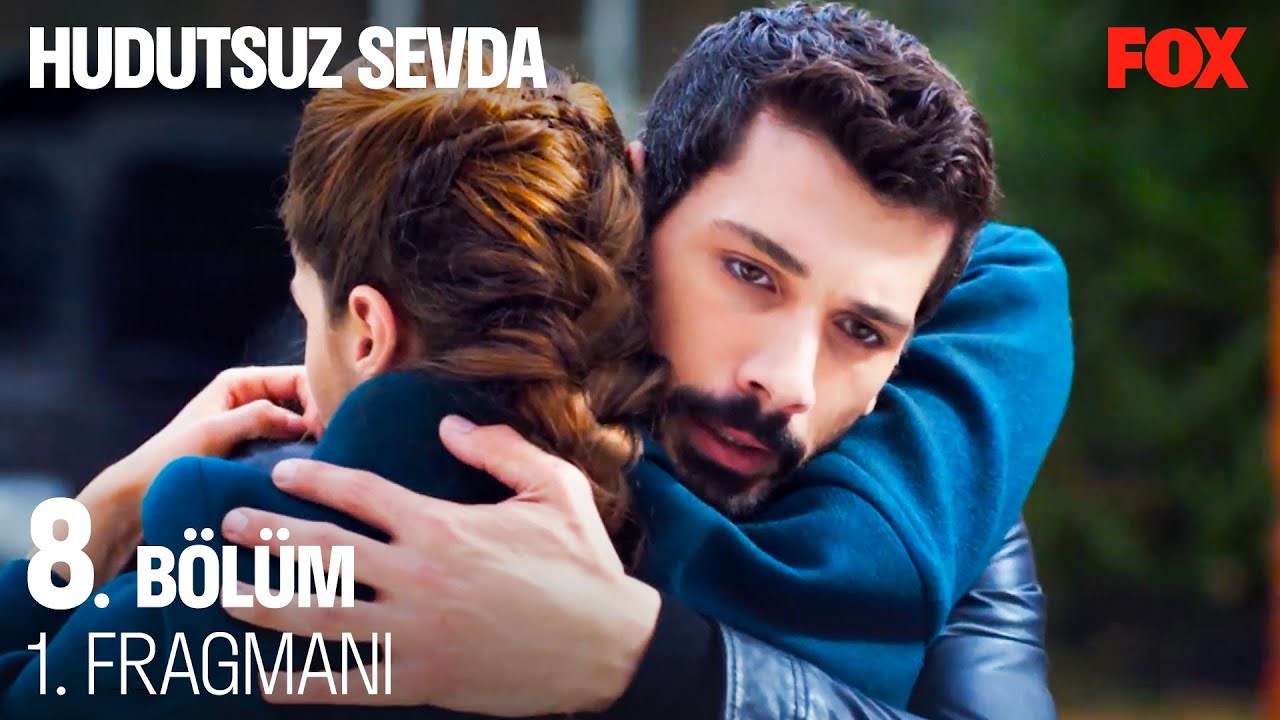 Hudutsuz Sevda 8. Bölüm Fragmanı – 7. Bölüm Full İzle FOX