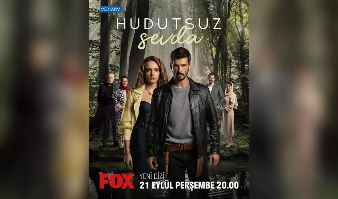 Yeni Dizi Hudutsuz Sevda'nın