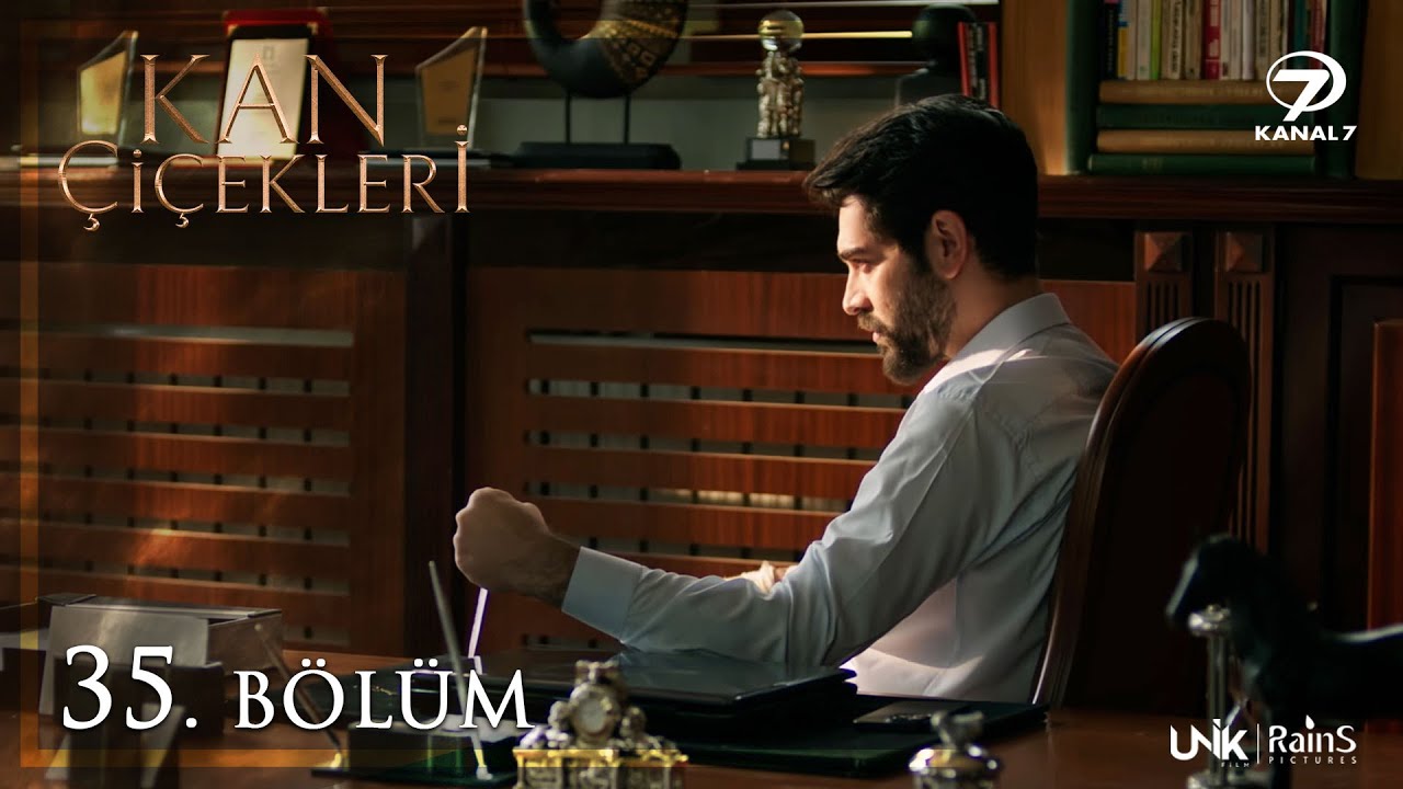 Kan Çiçekleri 35 Bölüm İzle! 36 Bölüm Fragmanı – Kanal 7