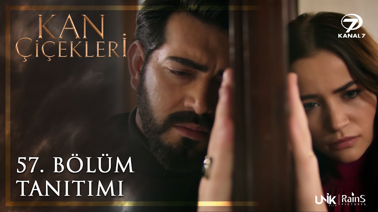 Kan Çiçekleri Son Bölüm İzle! 56. Bölüm İzle Kanal 7 – 57. Bölüm Fragman