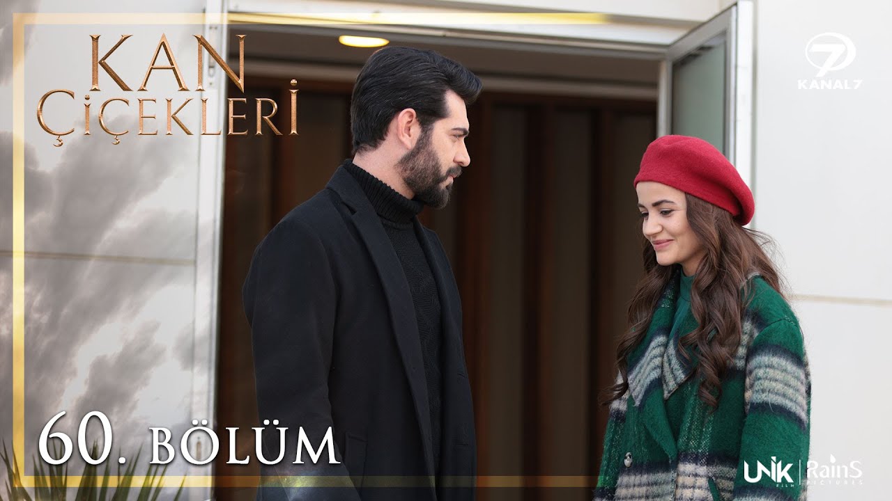 Kan Çiçekleri Son Bölüm İzle! 60. Bölüm İzle Kanal 7 - 61. Bölüm Fragman