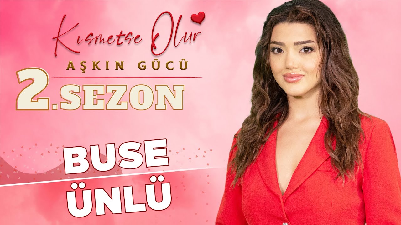 Kısmetse Olur Buse Kimdir? Buse Ünlü Kim? Kaç Yaşında? Ne İş Yapar?