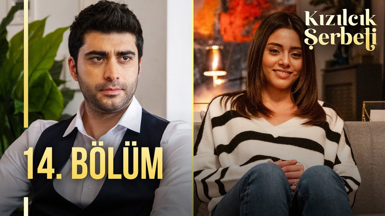 Kızılcık Şerbeti Son Bölüm İzle! 14 Bölüm İzle – 15 Bölüm Fragmanı