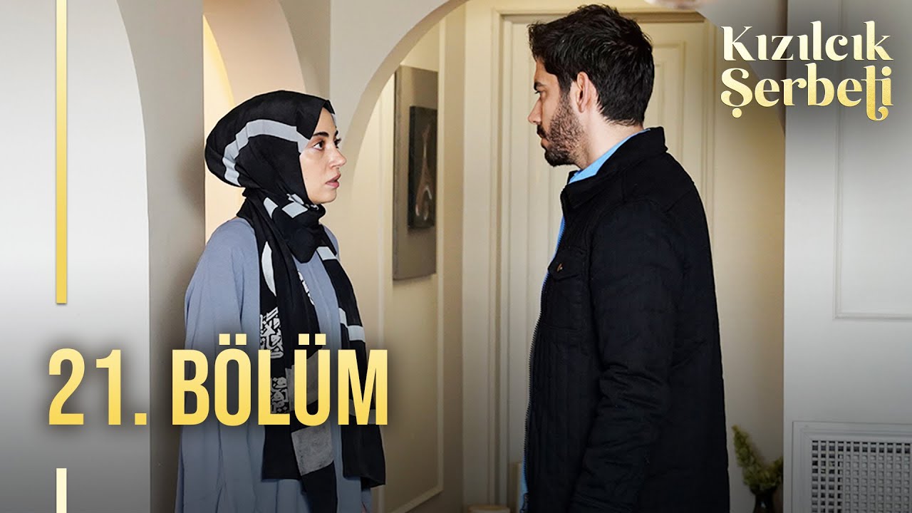 Kızılcık Şerbeti Son Bölüm İzle – Kızılcık Şerbeti 21. Bölüm İzle! 22. Bölüm Fragman