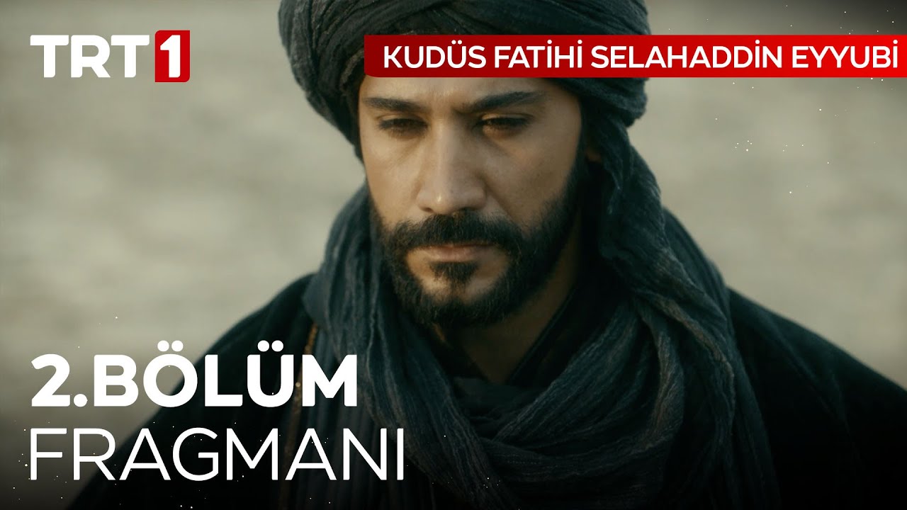 Kudüs Fatihi Selahaddin Eyyubi 2. bölüm fragmanı