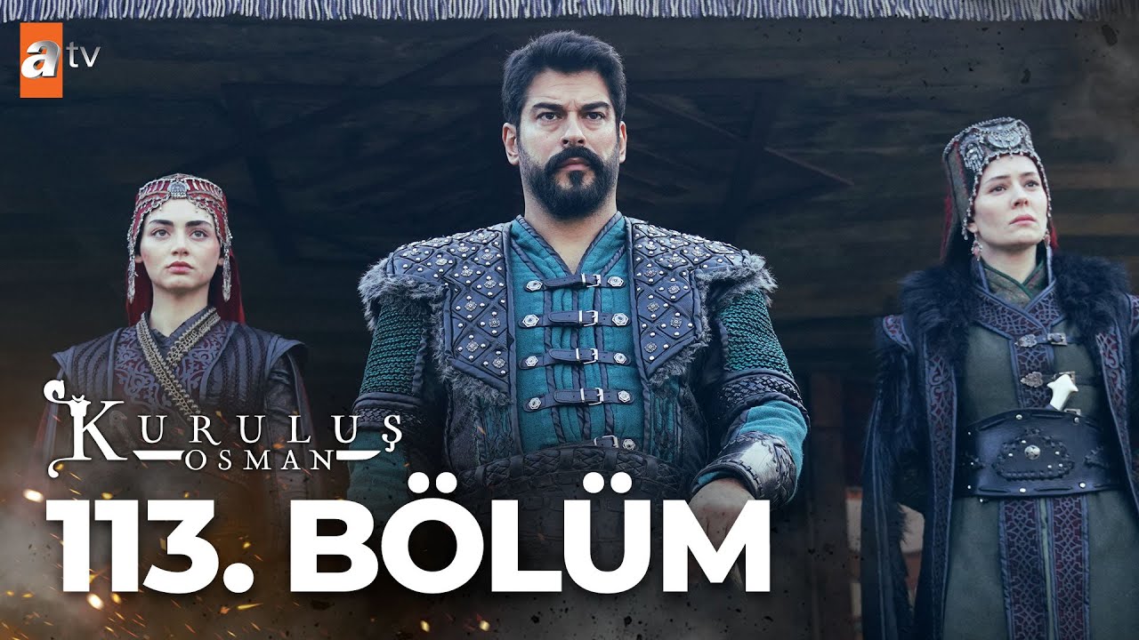 Kuruluş Osman Son Bölüm İzle! 113 Bölüm İzle – 114 Bölüm Fragman