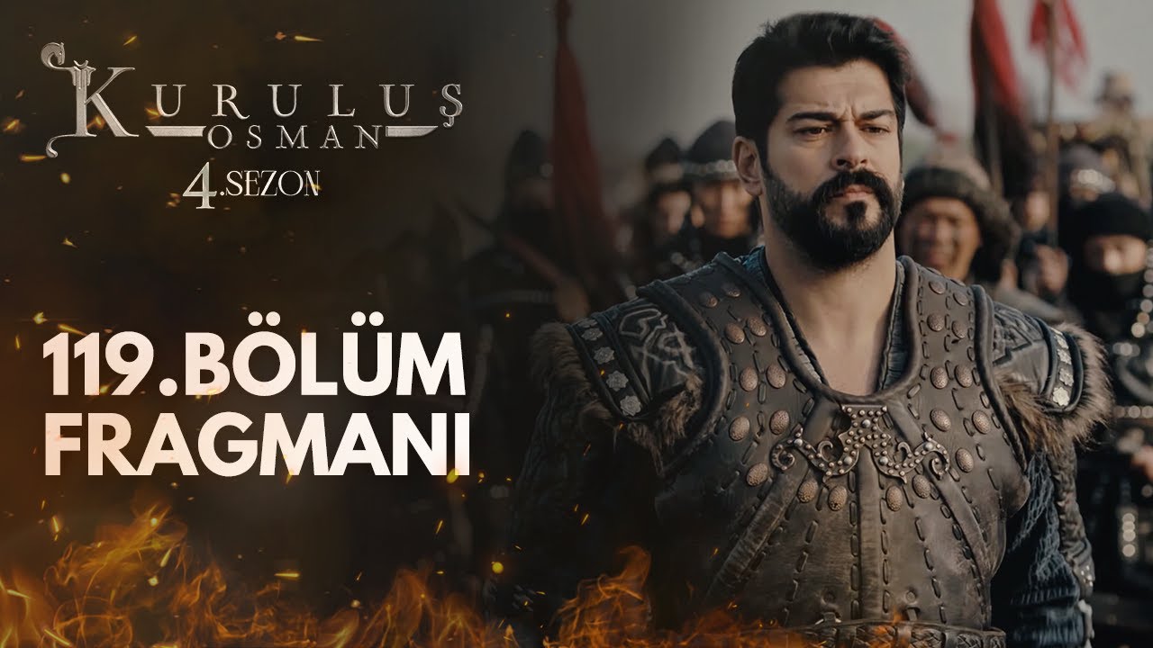 Kuruluş Osman Son Bölüm İzle! 118. Bölüm İzle – 119. Bölüm Fragman