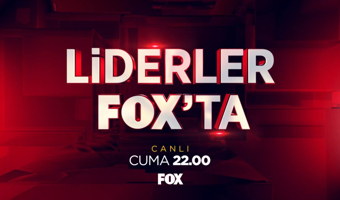 Liderler FOX'ta Başlıyor!