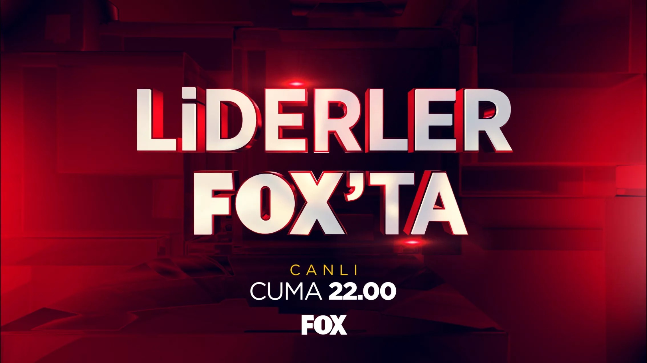 Liderler FOX’ta Başlıyor!