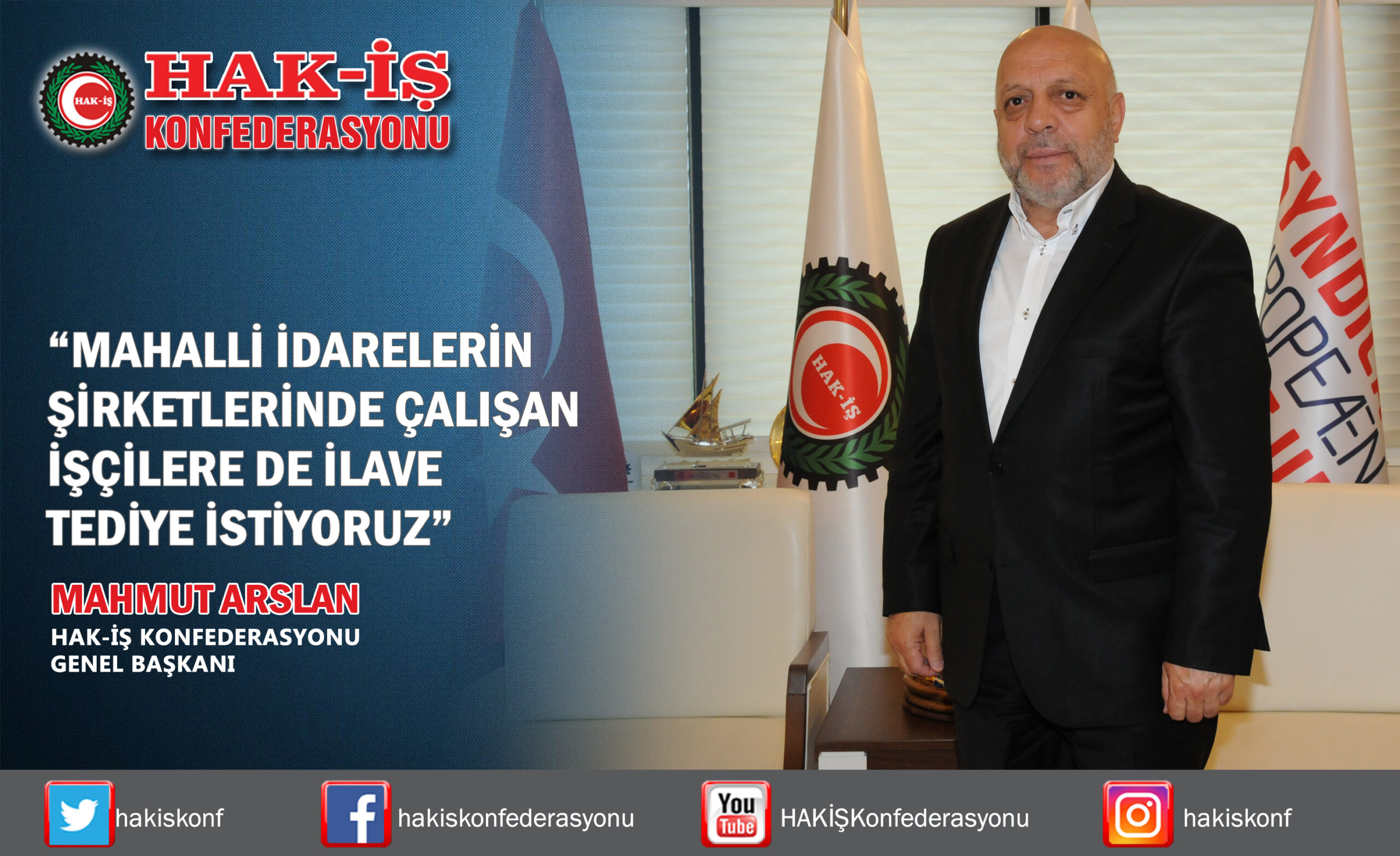 MAHALLİ İDARELERİN ŞİRKETLERİNDE ÇALIŞAN İŞÇİLERE DE İLAVE TEDİYE İSTİYORUZ