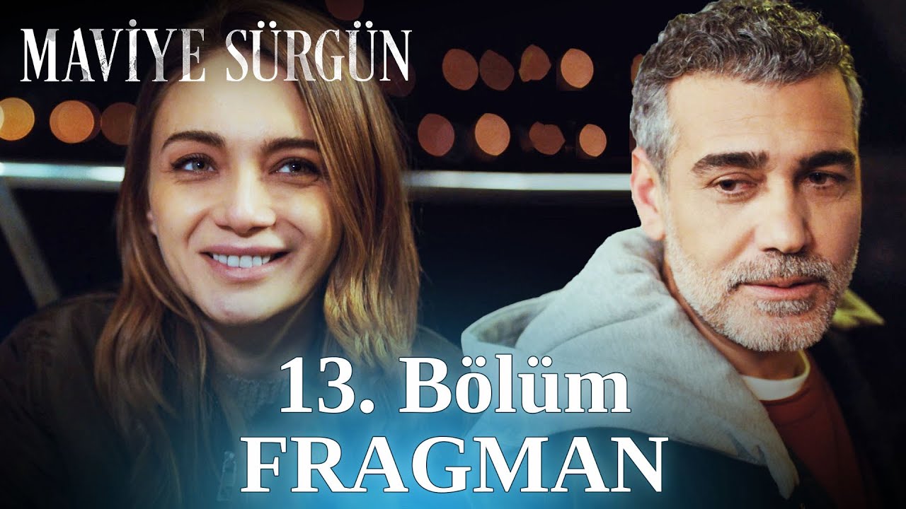 Maviye Sürgün 13. Bölüm Fragman – Maviye Sürgün 12. Bölüm Full İzle Show TV