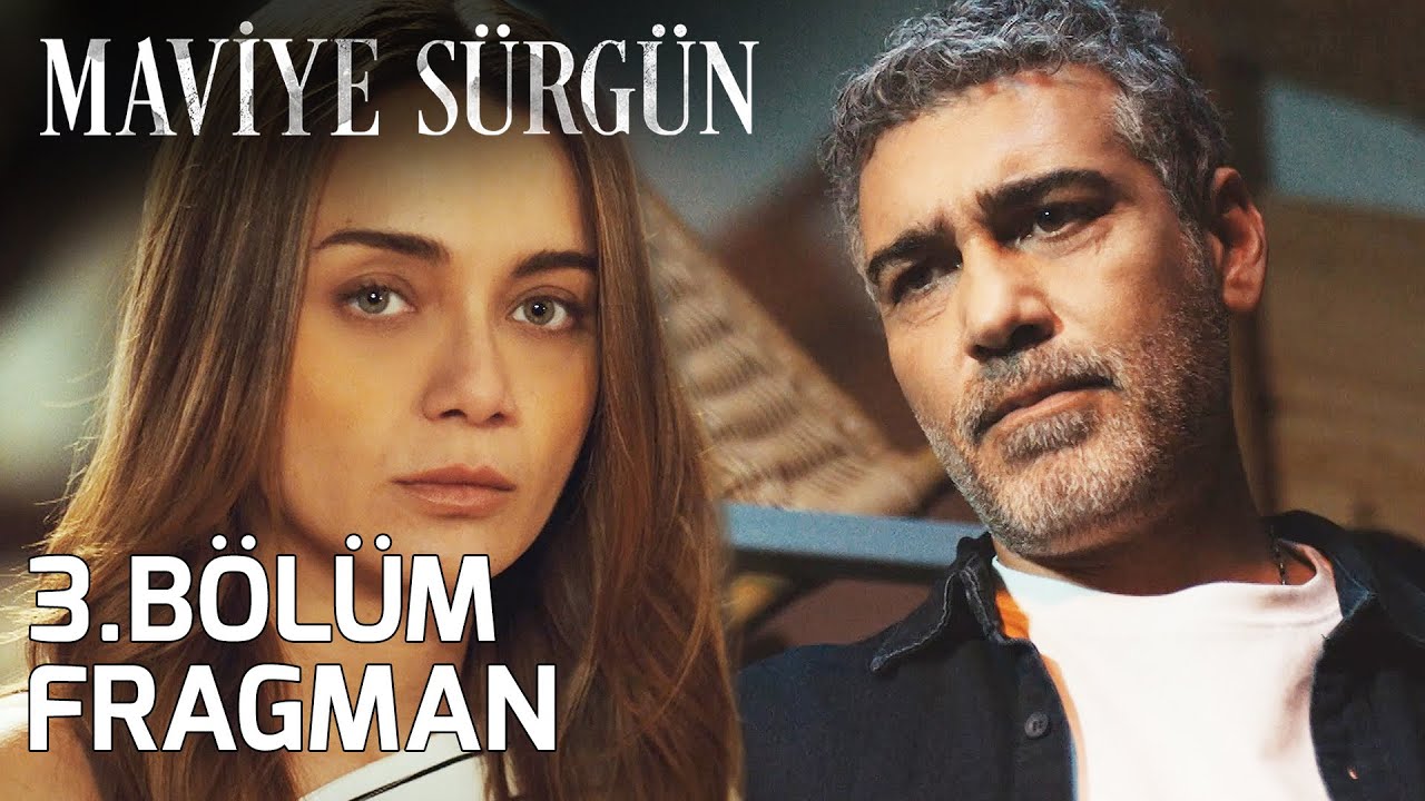 Maviye Sürgün 2. Bölüm Full İzle Show TV – Maviye Sürgün 3. Bölüm Fragman