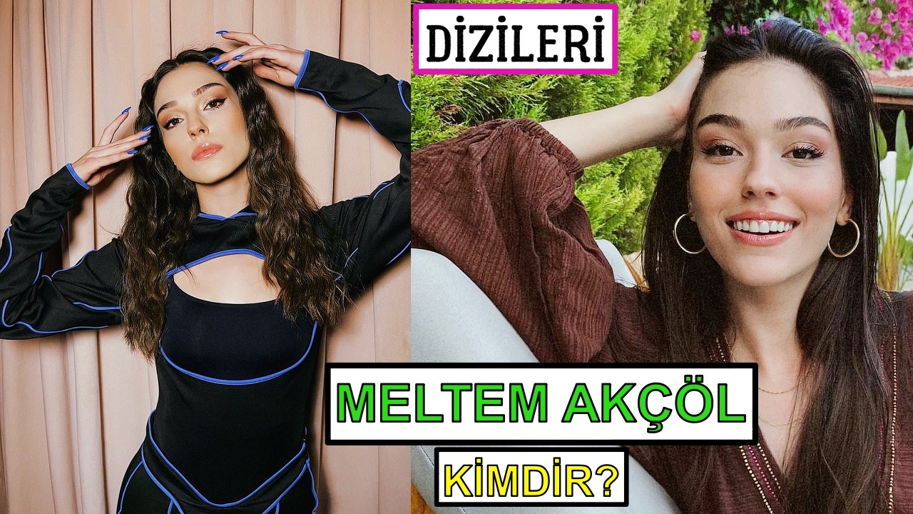 MELTEM AKÇÖL KİMDİR?