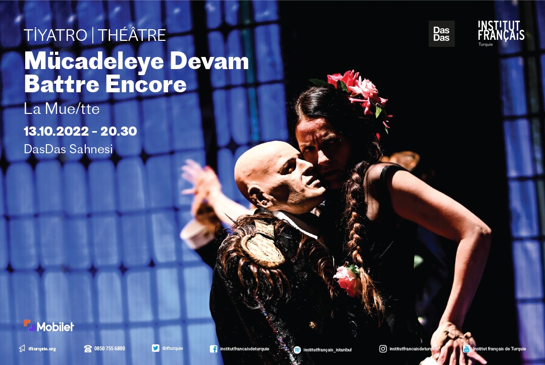 “Mücadeleye devam” Institut français desteğiyle DasDas sahnesinde!