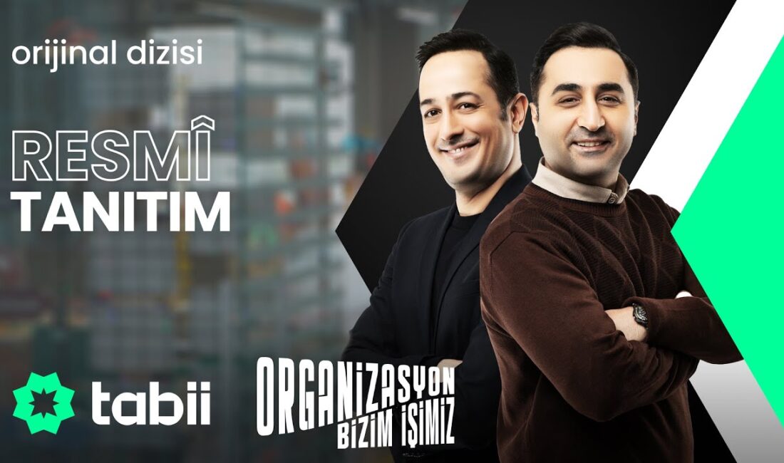 Organizasyon Bizim İşimiz dizisinin