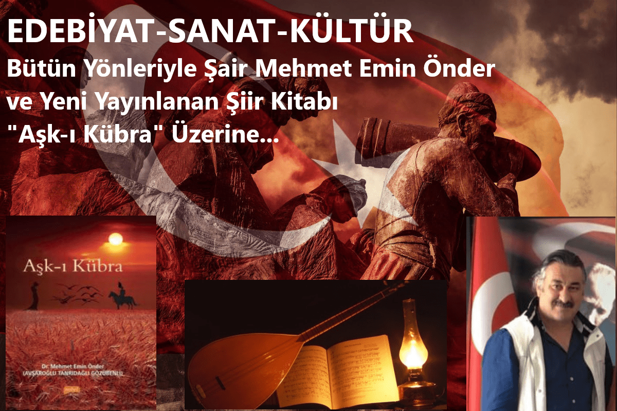 ŞAİR, Hak ve Halk Aşığı, Öğretmen, Devlet/Vatan/Bayrak Sevdalısı Avşaroğlu Tanrıdağlı Gözübenli Mehmet Emin Önder