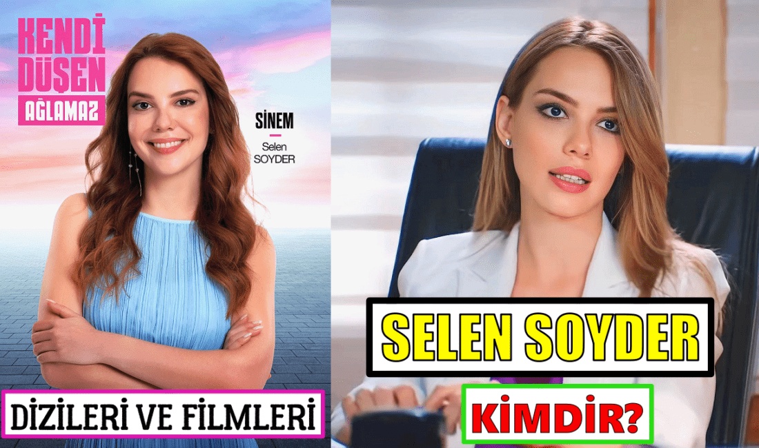 Selen Soyder kimdir? Oynadığı