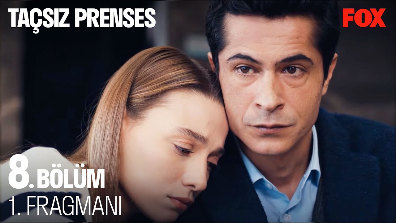 Taçsız Prenses 7. Bölüm Full İzle FOX TV! 8. Bölüm Fragman İzle