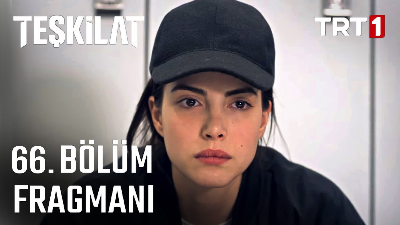 Teşkilat 66. Bölüm Fragmanı! Teşkilat Son Bölüm İzle – Teşkilat 65. Bölüm İzle Full HD Tek Parça