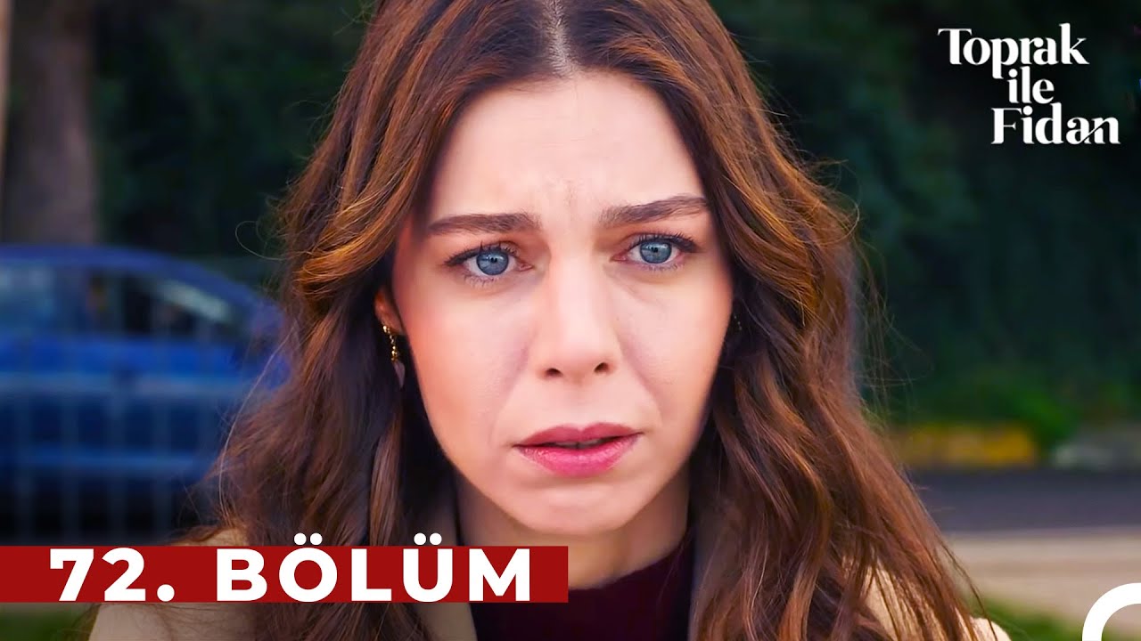 Toprak İle Fidan Son Bölüm İzle! 72. Bölüm İzle star tv – 73 Bölüm Fragman