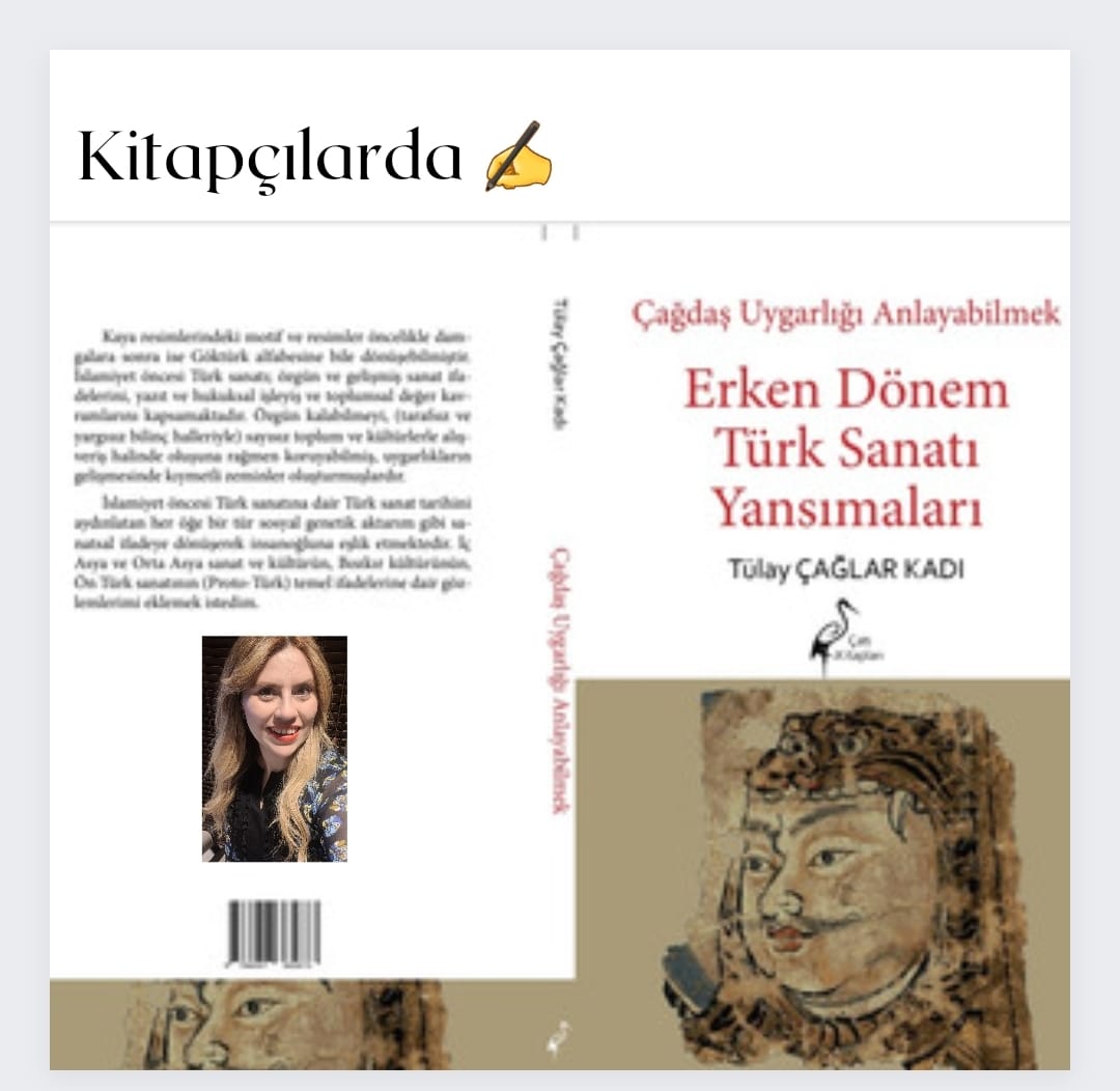 Tülay Çağlar Kadı “Orta Asya Türk Sanatı” Kitabı
